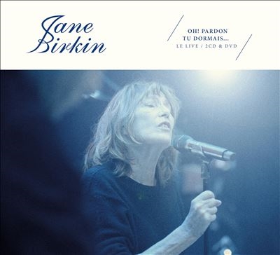 Jane Birkin/Oh! Pardon Tu Dormais... Le Live 2CD+DVD[5859397]