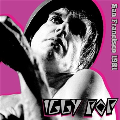 Iggy Pop/San Francisco, 1981＜限定盤/Silver Vinyl＞