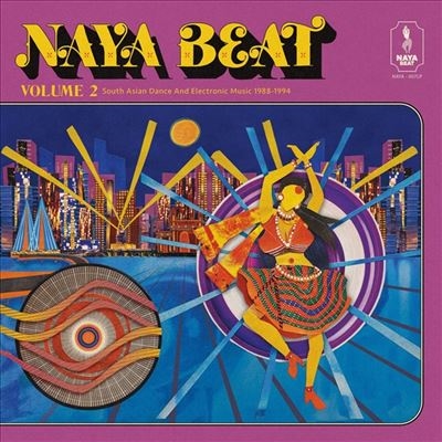 Naya Beat Volume 2 South Asian Dance And Electronic Music 1988-1994[NAYA007LP]