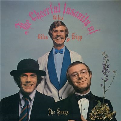 The Cheerful Insanity Of Giles, Giles & Fripp (The Songs)＜限定盤＞