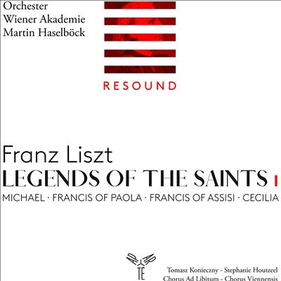 Liszt: Legends of the Saints, Vol. 1 - Michael, Francis of Paola, Francis of Assisi, Cecilia