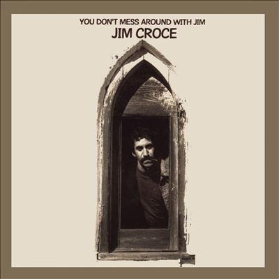 Jim Croce/You Don't Mess Around With Jim (50th Anniversary Edition)[4050538795578]