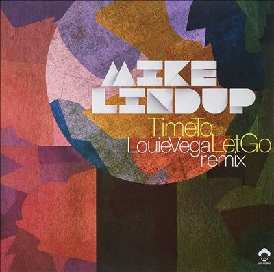 Mike Lindup/Time To Let Go (Louie Vega Remix)[VR212]