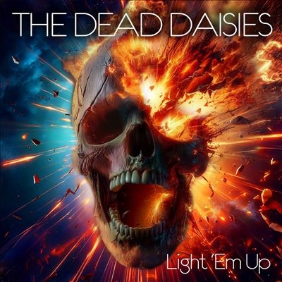light em up dead daisiesβ