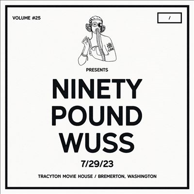 Ninety Pound Wuss/Dcxpc Live Vol. 25 Presents[DCXPCLIVE0025A]