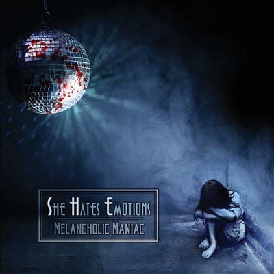 She Hates Emotions/Melancholic Maniac[OUT1075]