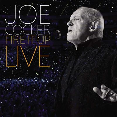 Joe Cocker/Fire It Up: Live