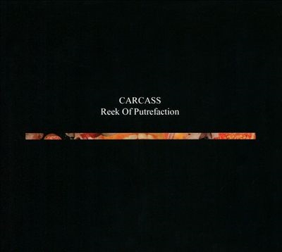 Carcass/Reek of Putrefaction[MOSH006CDFDR]