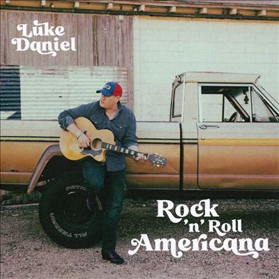 Luke Daniel/Rock 'n' Roll Americana[EGWT220062]