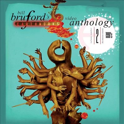 Bill Bruford's Earthworks/Video Anthology Volume Two - 1990s 2CD+DVD[BBSF0017CRDVD]