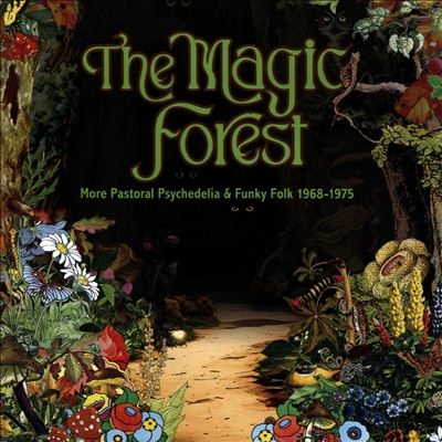 The Magic Forest (More Pastoral Psychedlia &Funky Folk 1968-1975)[CR3JAM33]