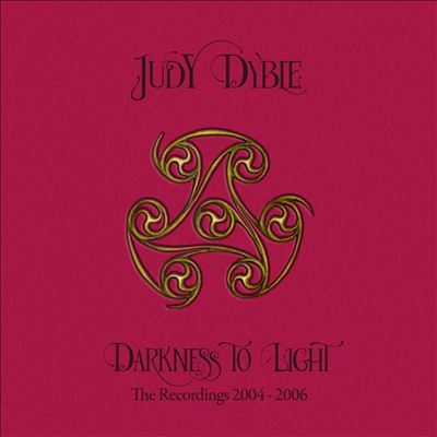 Judy Dyble/Darkness To Light - The Recordings 2004-2006 (Clamshell Box)[ECLEC32911]