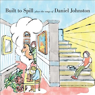 Built To Spill/Built To Spill Plays The Songs Of Daniel Johnston[EJRC167CD]