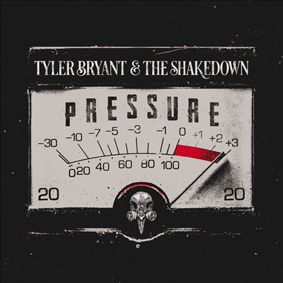 Tyler Bryant &The Shakedown/Pressure[2507402587]