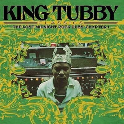 King Tubby/King Tubby's Classics The Lost Midnight Rock Dubs Chapter 1ס[RROO361]