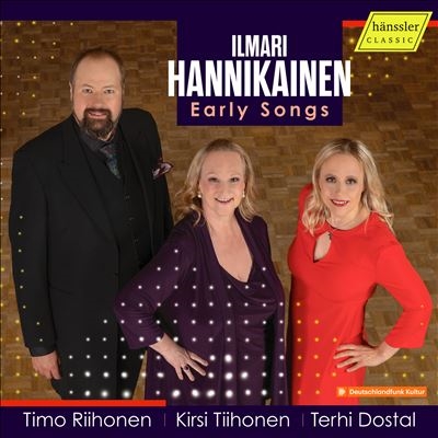 Ilmari Hannikainen: Early Songs Ilmari Hannikainen: Early Songs