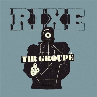 Rixe/Tir Groupe[MUS305]