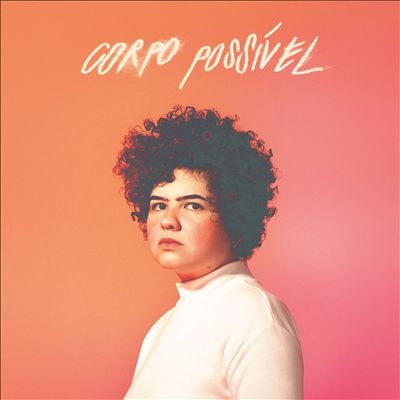 Bruna Mendez/Corpo Possivel＜Neon Orange Vinyl/限定盤＞