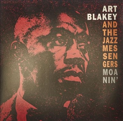MOANIN ART BLAKEY レコードLP Art Blakey And The Jazz Messengers – Moanin' – Vinyl (180