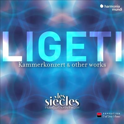 Ligeti: Kammerkonzert & Other Works
