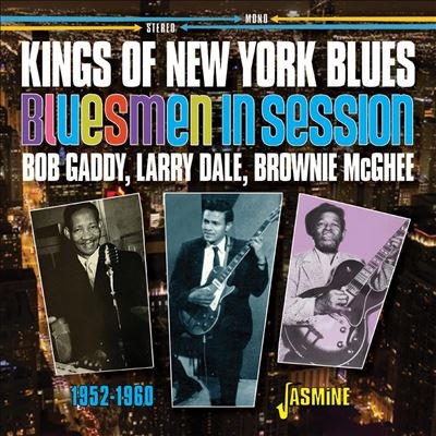 Bob Gaddy/Kings of New York Blues Bluesmen in Session 1952-1960[JSMR88317022]