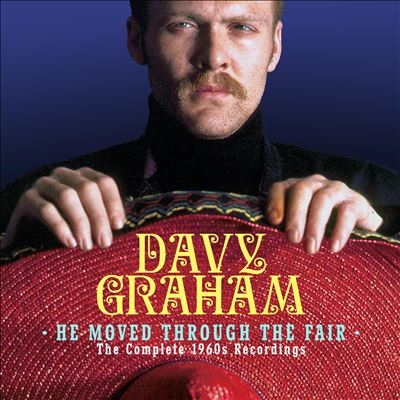 Davy Graham/He Moved Through The Fair - The Complete 1960s Recordings (Clamshell Box)[CRTREE8BX28]