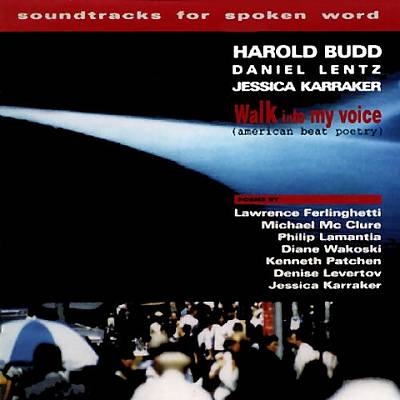 Walk into My Voice: American Beat Poetry Walk into My Voice: American Beat Poetry