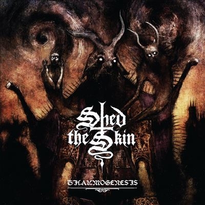 Shed The Skin/Thaumogenesis