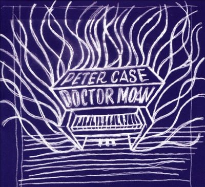 Peter Case/Doctor Moan[CDSBR7033]