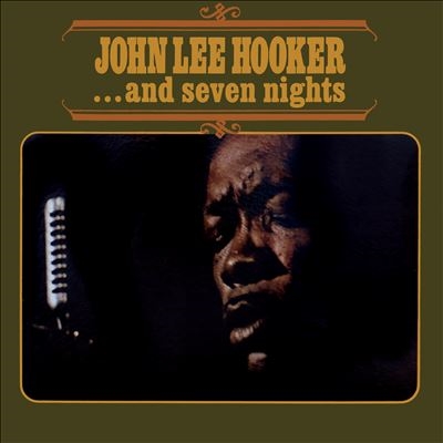John Lee Hooker/...And Seven Nights＜限定盤＞[4050538893243]