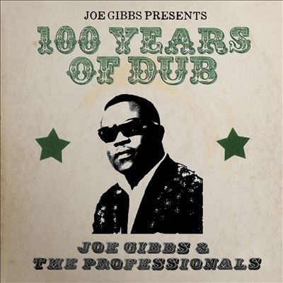 Joe Gibbs &The Professionals/Joe Gibbs Presents 100 Years Of Dub[DBCDD128Z]