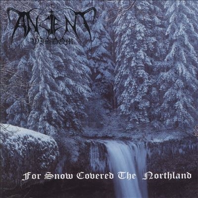 Ancient Wisdom/For Snow Covered The Northland[CDVILEDX437]