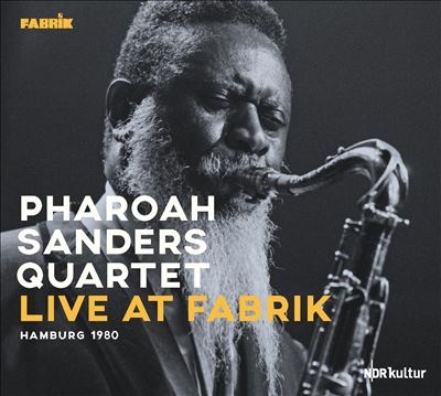 Pharoah Sanders Quartet/Live At Fabrik Hamburg 1980