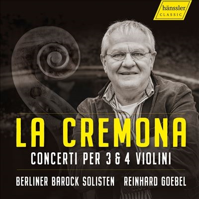 La Cremona: Concerti per 3 & 4 Violini