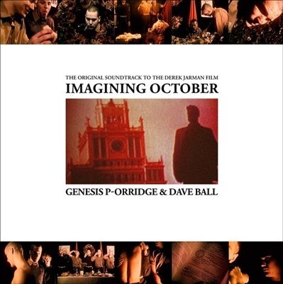 Genesis P-Orridge/Imagining October' (Dir. Derek Jarman)[CSR300LP]