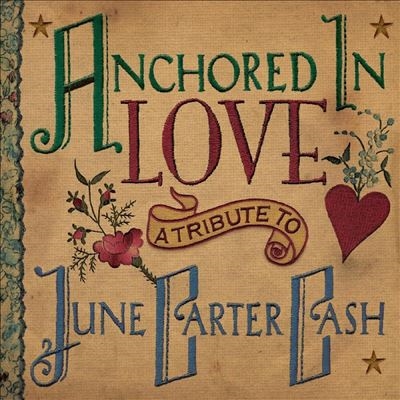 Anchored in Love: A Tribute to June Carter Cash＜限定盤/Green Vinyl＞