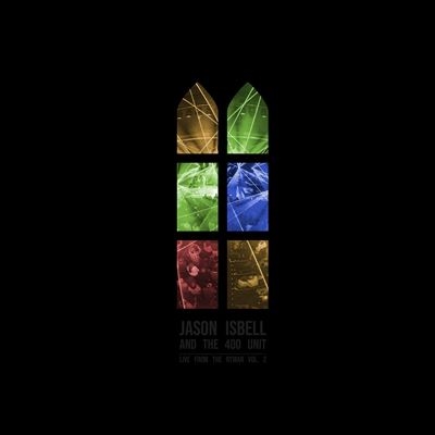 Jason Isbell And The 400 Unit/Live from the Ryman Vol. 2[SER99971]