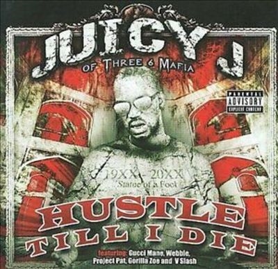Juicy J/Hustle Till I Die[HYPM36231]