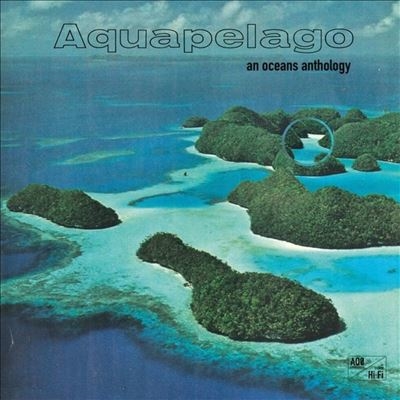 Aquapelago An Oceans Anthology[CREP90]
