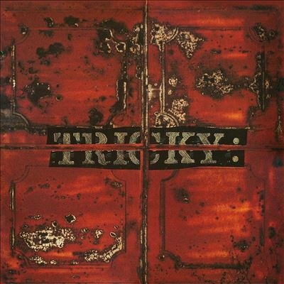 Tricky/Maxinquaye (Super Deluxe Edition)[4884916]
