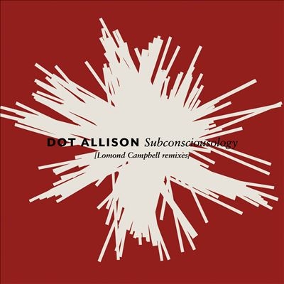 Dot Allison/Subconsciousology (Lomond Campbell Remixes)/Pollination Splatter Vinyl[SCR335LP]