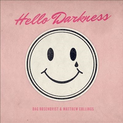 Hello Darkness Hello Darkness