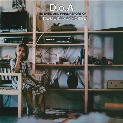 D.O.A.: The Third And Final Report Of Throbbing Gristle＜Green Transparent Vinyl/限定盤＞