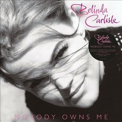 Belinda Carlisle/Nobody Owns MeWhite Vinyl[DEMREC964X]