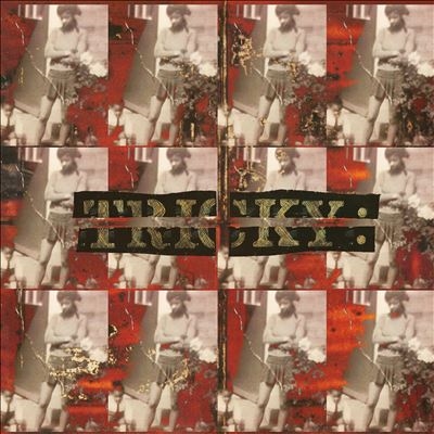 Tricky/Maxinquaye (Super Deluxe Edition)[4884924]