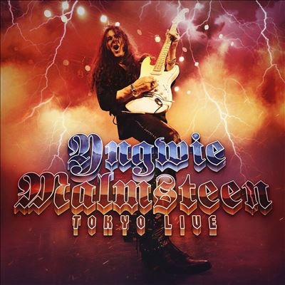 Yngwie Malmsteen/Tokyo Live ［2CD+DVD］