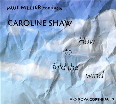 Michael Gordon: A Western; Caroline Shaw: How to fold the Wind Michael Gordon: A Western; Caroline Shaw: How to fold the Wind