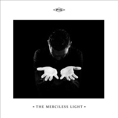 Pig/The Merciless Light[MET1296]