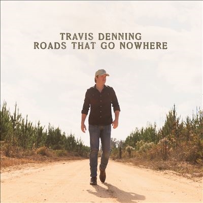 Travis Denning/Roads That Go Nowhere[MERN1447322]