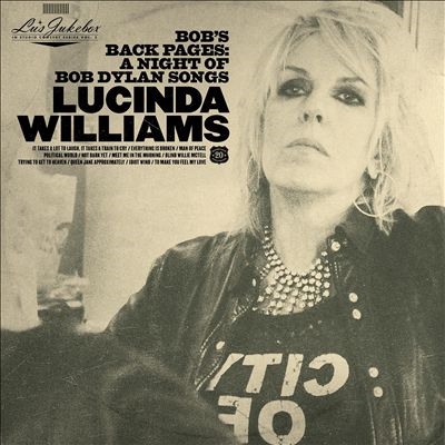 Lucinda Williams/Lu's Jukebox, Vol. 3 Bobs Back Pages ? A Night of Bob Dylan Songs[HYTR20092]